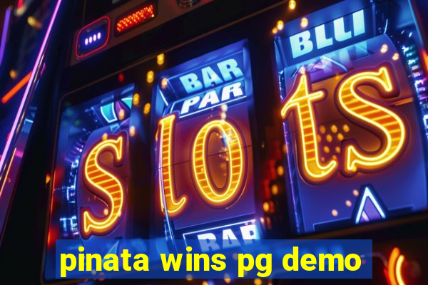 pinata wins pg demo